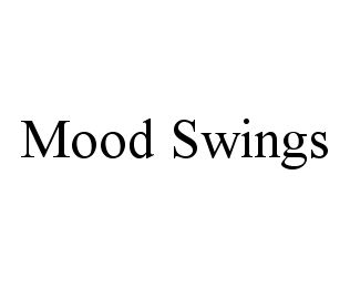 MOOD SWINGS