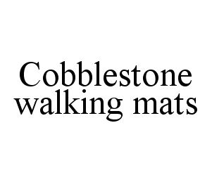 COBBLESTONE WALKING MATS