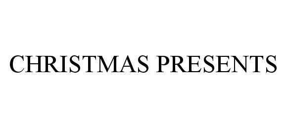 Trademark Logo CHRISTMAS PRESENTS