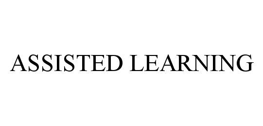  ASSISTED LEARNING