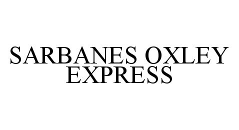 Trademark Logo SARBANES OXLEY EXPRESS