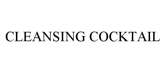 Trademark Logo CLEANSING COCKTAIL