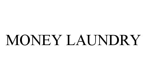 MONEY LAUNDRY
