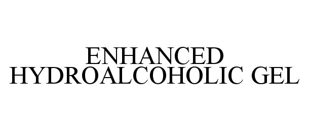 Trademark Logo ENHANCED HYDROALCOHOLIC GEL