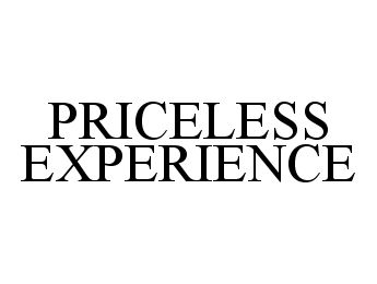  PRICELESS EXPERIENCE