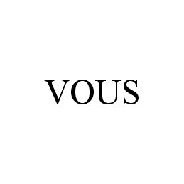 Trademark Logo VOUS