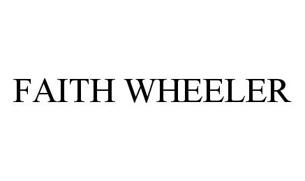 Trademark Logo FAITH WHEELER