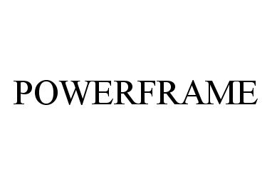 POWERFRAME