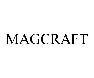 Trademark Logo MAGCRAFT