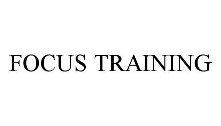  FOCUS TRAINING