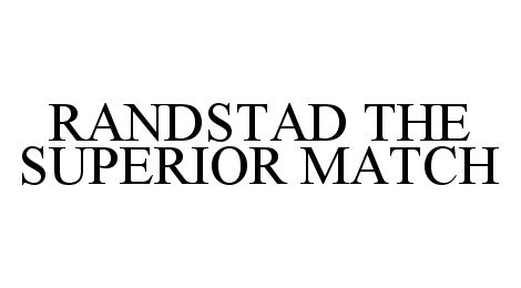  RANDSTAD THE SUPERIOR MATCH