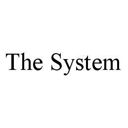 Trademark Logo THE SYSTEM