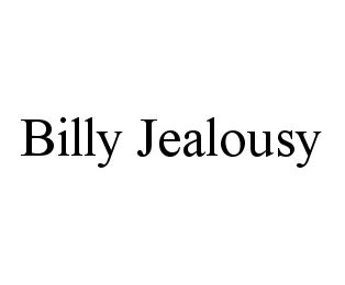 Trademark Logo BILLY JEALOUSY