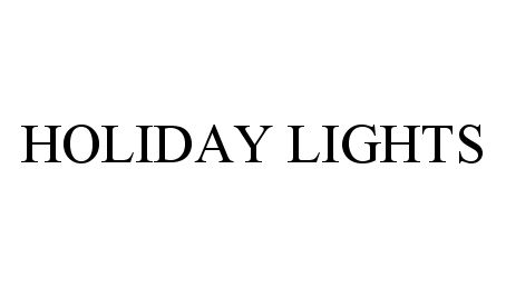 Trademark Logo HOLIDAY LIGHTS