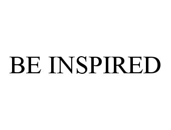  BE INSPIRED