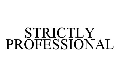 STRICTLY PROFESSIONAL