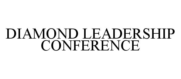 Trademark Logo DIAMOND LEADERSHIP CONFERENCE
