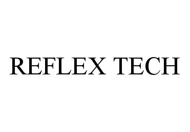  REFLEX TECH