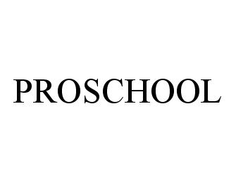 Trademark Logo PROSCHOOL