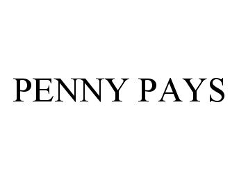 Trademark Logo PENNY PAYS