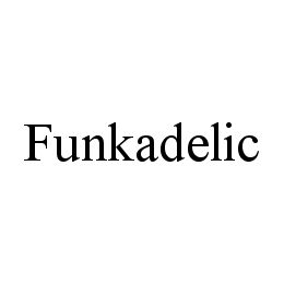 FUNKADELIC