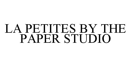  LA PETITES BY THE PAPER STUDIO