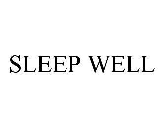 SLEEP WELL