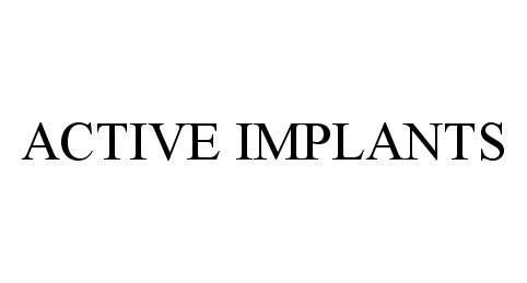 Trademark Logo ACTIVE IMPLANTS