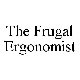  THE FRUGAL ERGONOMIST