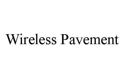  WIRELESS PAVEMENT