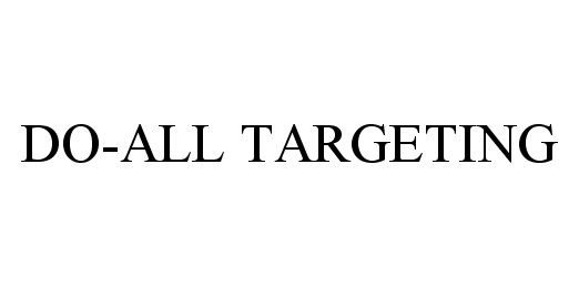  DO-ALL TARGETING