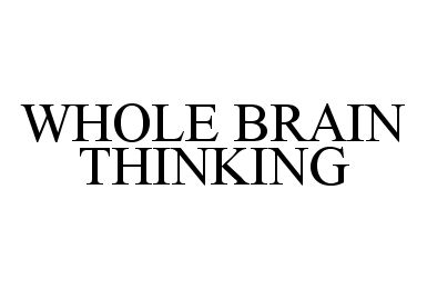 Trademark Logo WHOLE BRAIN THINKING