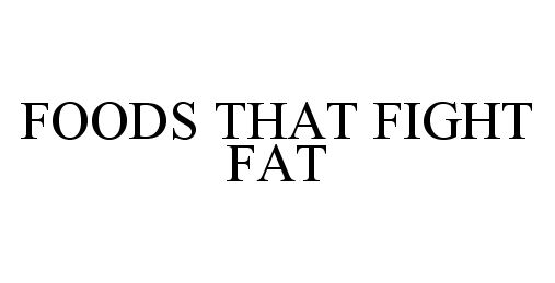  FOODS THAT FIGHT FAT