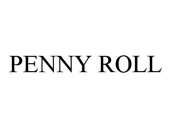 Trademark Logo PENNY ROLL