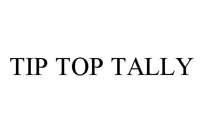 Trademark Logo TIP TOP TALLY