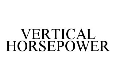 Trademark Logo VERTICAL HORSEPOWER