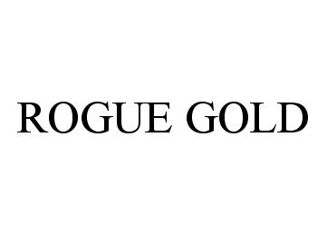 Trademark Logo ROGUE GOLD