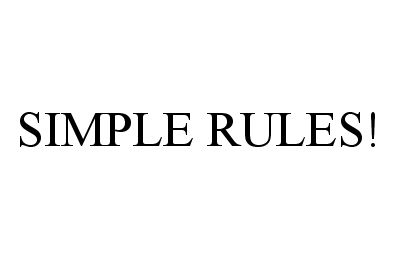  SIMPLE RULES!