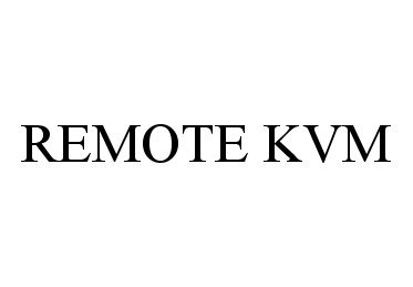  REMOTE KVM