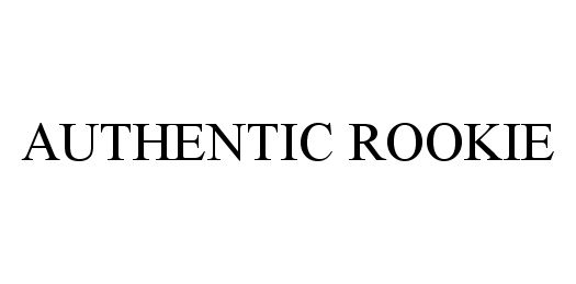 Trademark Logo AUTHENTIC ROOKIE