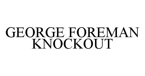  GEORGE FOREMAN KNOCKOUT