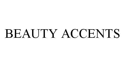 BEAUTY ACCENTS
