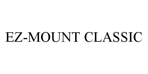  EZ-MOUNT CLASSIC