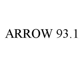 Trademark Logo ARROW 93.1