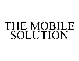  THE MOBILE SOLUTION