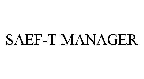 Trademark Logo SAEF-T MANAGER