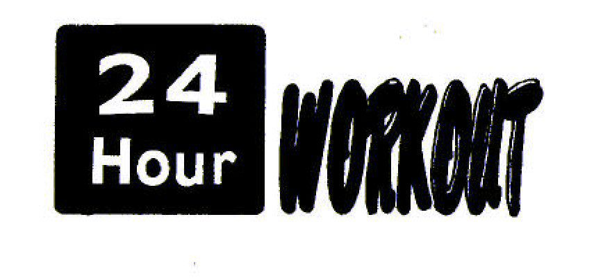 Trademark Logo 24 HOUR WORKOUT