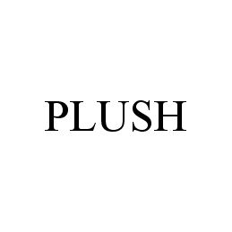 PLUSH