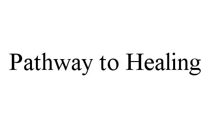  PATHWAY TO HEALING