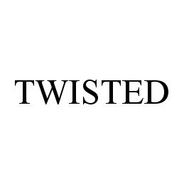 TWISTED